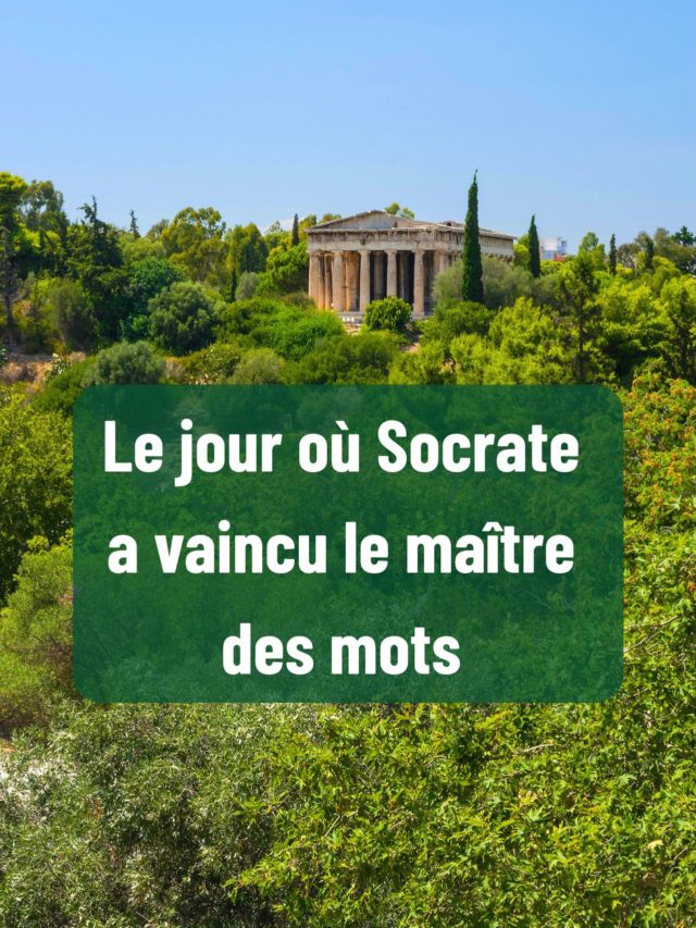Le jour où Socrate a vaincu le maître des mots