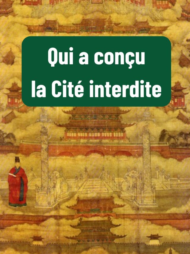 Qui a conçu la Cité interdite