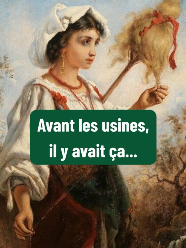 Avant les usines, il y avait ça…