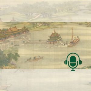 Pourquoi la dynastie Song est la période la plus fascinante de Chine pour les Occidentaux PODCAST
