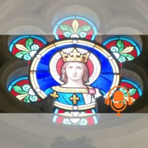 saint-louis-roi-chretien-honorait-chretiente-justice-1 PODCAST